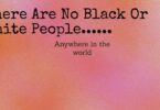 There are no black people in the World